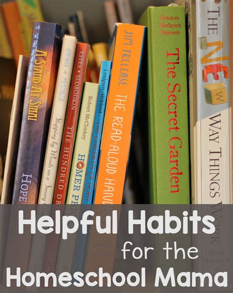 Helpful Habits For The Homeschool Mama Homeschool Homeschool