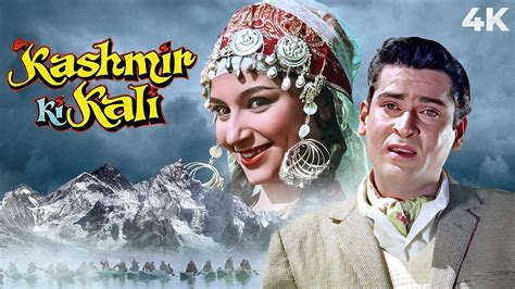 Kashmir Ki Kali 4K Bollywood Old Classic Movie कशमर क कल