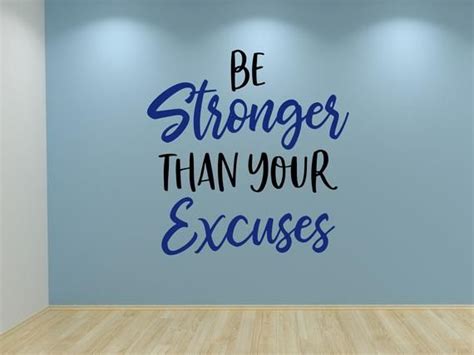 Be Stronger Than Your Excuses Wall Decal Motivational Wall Etsy Gym