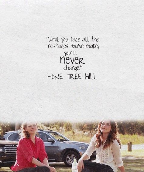 207 Best Oth Images One Tree Hill One Tree Hill Quotes One Tree