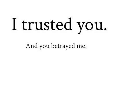 Betrayed Trust Quotes Shortquotes Cc