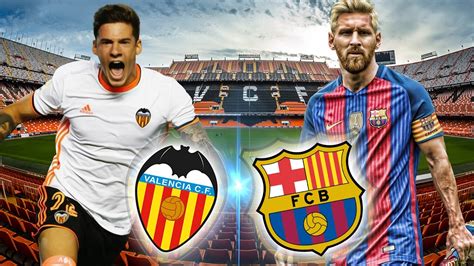 Search for direct flights and options with connections, and compare offers easily. VALENCIA - BARCELONA | EL PARTIDAZO!! | FIFA 17 ...