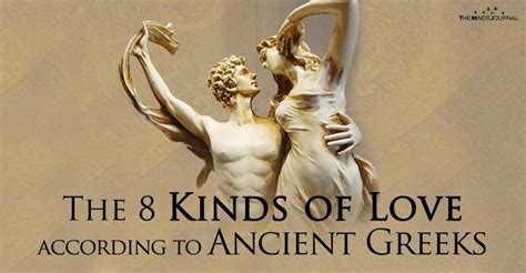 The Eight Kinds Of Love According To Ancient Greeks Greek Words For