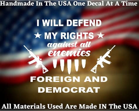 I Will Defend My Rights Against All Enemies Foreign And Democrat Etsy