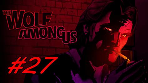 Lets Play The Wolf Among Us Blind Part 27 Yarping Youtube