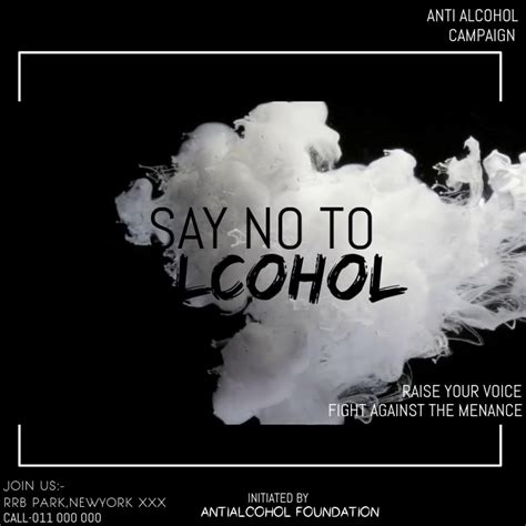 Advertising is one of the essential markets for visual creators. ANTI ALCOHOL CAMPAIGN Template | PosterMyWall