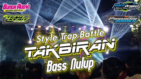 Takbiran Trap Battle Bass Nulup Spesial Kutuk Undaan Kudus Youtube