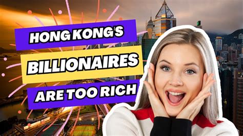 hong kong s billionaires are too rich 😮💲 youtube