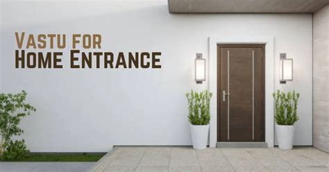 Tips And Remedies Vastu For Home Entrance — Deal Acres Shilpa Mittal