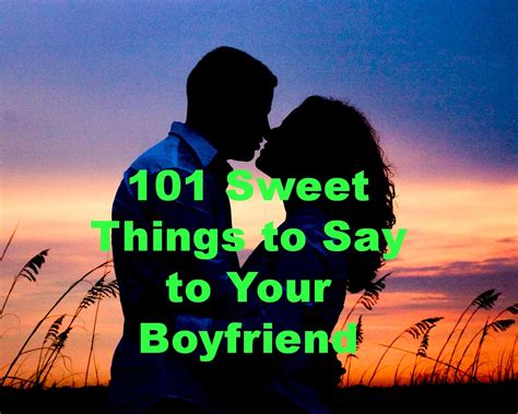Maybe you have some even cuter saying you would like to add to our suggestions. Boyfriend Quotes To Him To Say To Make Your Smile. QuotesGram