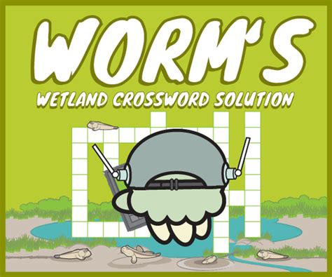 Worms Wetland Crossword Challenge Answers