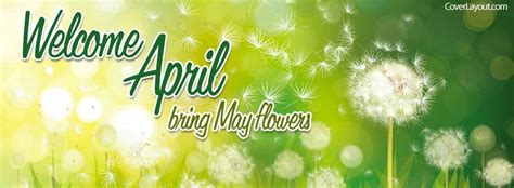 Welcome April Bring May Flowers Facebook Cover Facebook Bia Tượng