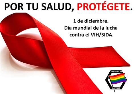 1 de diciembre día mundial de la lucha contra el vih sida portusaludprotégete valladolid