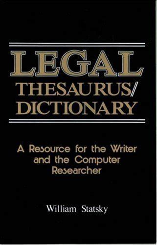 Wests Legal Thesaurusdictionary By William Statsky Abandoned Treasures