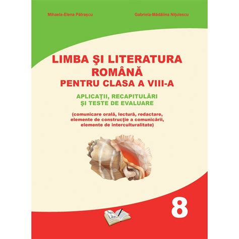 Limba și Literatura Română Pentru Clasa A Viii A Aplicații