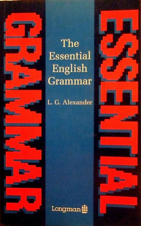 The Essential English Grammar 9780582218697 Alexander L