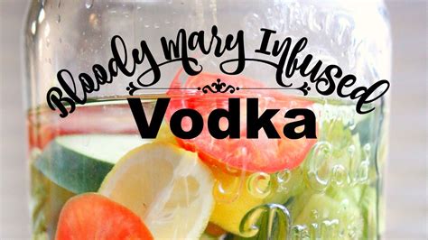 Bloody Mary Infused Vodka Jordans Easy Entertaining