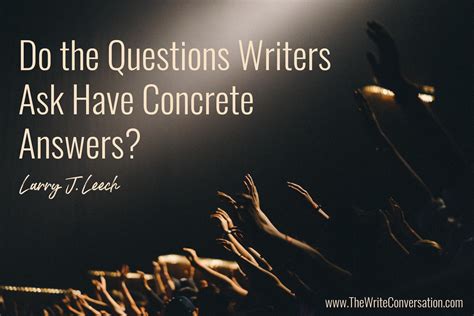 The Write Conversation Do The Questions Writers Ask Really Have