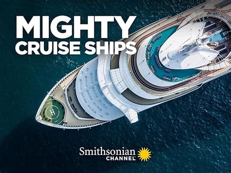 Watch Mighty Cruise Ships Season 4 Prime Video