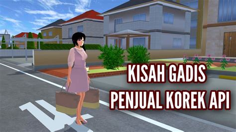 Kisah Gadis Penjual Korek Api Kisah Inspiratif Sakura School