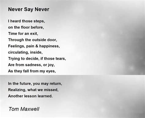 Never Say Never Never Say Never Poem By The Original Tom Maxwell