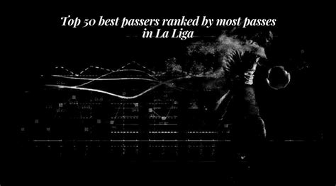 The season began on 12 september 2020 and is scheduled to end on 23. Top 50 best passers ranked by most passes in La Liga ...