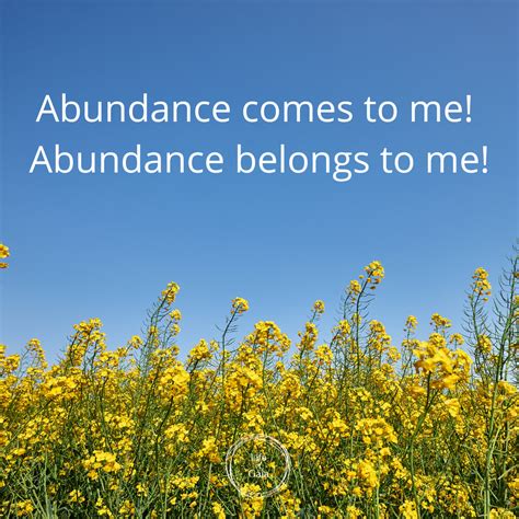 Abundance Comes To Me Abundance Belongs To Me Abundance Affirmation