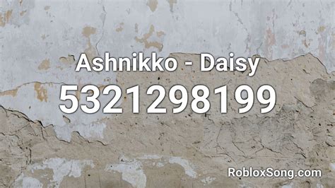 Ashnikko Daisy Roblox Id Roblox Music Code Youtube