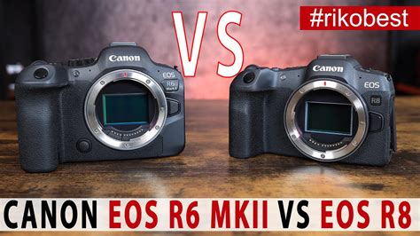 Canon Eos R8 Vs R6 Mark Ii The 10 Main Differences 53 Off