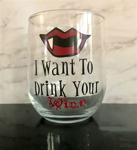 I Want To Drink Your Wine Wine Glass Etsy