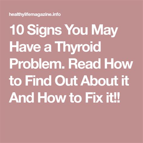 10 Signs You May Have A Thyroid Problem Read How To Find Out About It