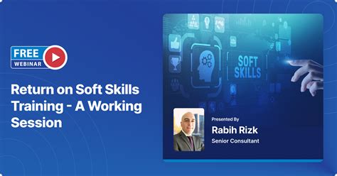 Return On Soft Skills Training A Working Session Webinar