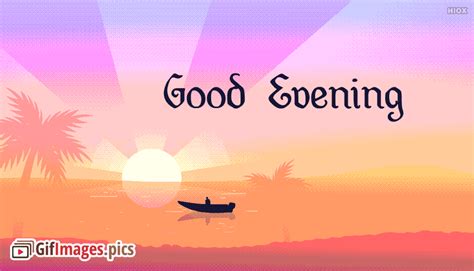 Hope You Have A Good Evening Gif 124966 Hope You Had A Good Day Good