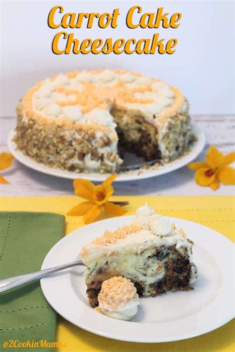 Carrot Cake Cheesecake Cheesecake Factory Copycat 2 Cookin Mamas