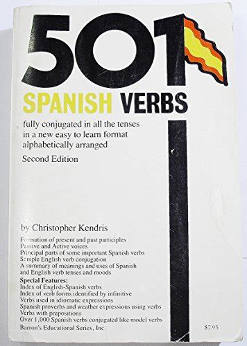 501 spanish verbs fully conjugated in all the tenses 9780812026023 kendris