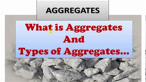 What Is Aggregates And Types Of Aggregates Youtube