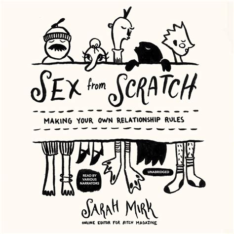 sex from scratch lib e making your own relationship rules mirk sarah peckham mark marie