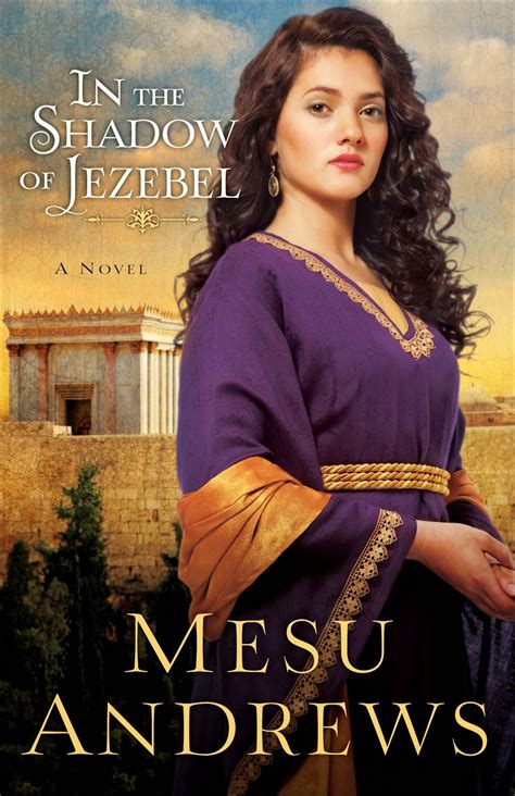 Booktalk And More Review In The Shadow Of Jezebel By Mesu Andrews