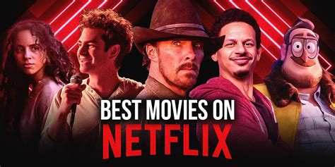 Hollywood The Best Movies On Netflix Right Now Entrendz Showbizz