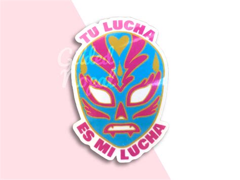 Tu Lucha Es Mi Lucha Sticker Luchadora Vinyl Sticker Etsy