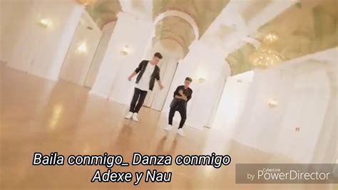 Las 4 Mejores Canciones De Adexe Y Nau Youtube