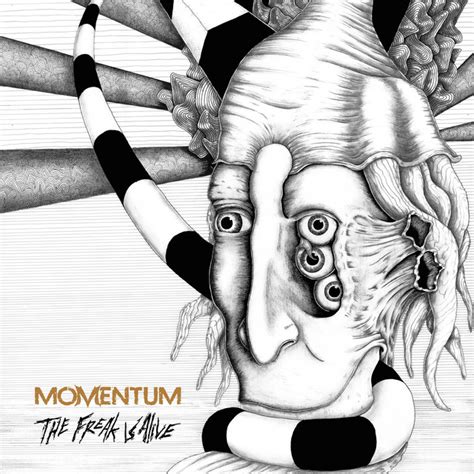 The Freak Is Alive Album By Momentum Spotify
