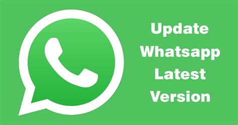 How To Update Whatsapp To Latest Version On Android Or Ios