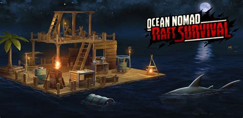 Raft Survival Ocean Nomad Simulatorappstore For Android