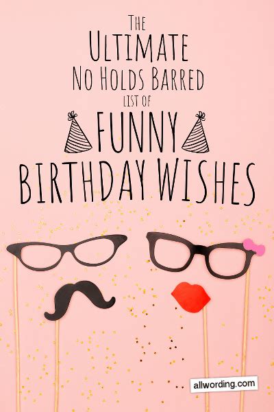 The Ultimate No Holds Barred List Of Funny Birthday Wishes How To Say