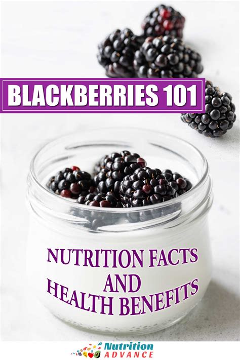 8 health benefits of blackberries and full nutrition facts