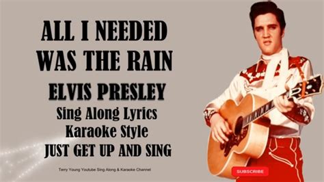 Elvis Presley All I Needed Was The Rain Hd Sing Along Lyrics Youtube