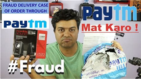 Paytm Cheated Me For 40000 Inr Ordered Camera Got 200 Inr Speakers