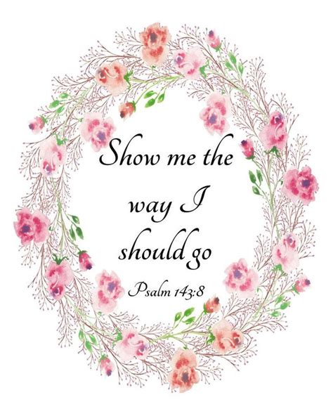 Psalm 1438 Printable Show Me The Way I Should Go Psalms Etsy Show