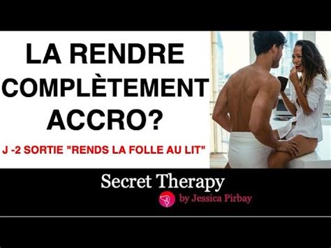 Satisfaire Une Femme Au Lit Et La Rendre Compl Tement Accro Youtube